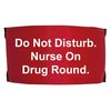 Nurse On Drug Round Armband