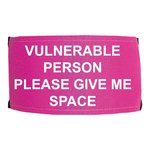 Printed Armbands - Vulnerable Person Please Give Me Space